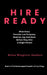 Hire Ready: What Every Founder-Led Company Must Do, Say And Show Before They Hire A Single Person by Helen J. Wingrove-Sanders