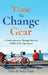 Time To Change Gear: A Tandem Journey Through Marriage, Midlife & the Open Road by Chris Clark, Nicky Clark