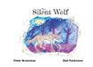 The Silent Wolf by Peter Brownlow, Stef Parkinson