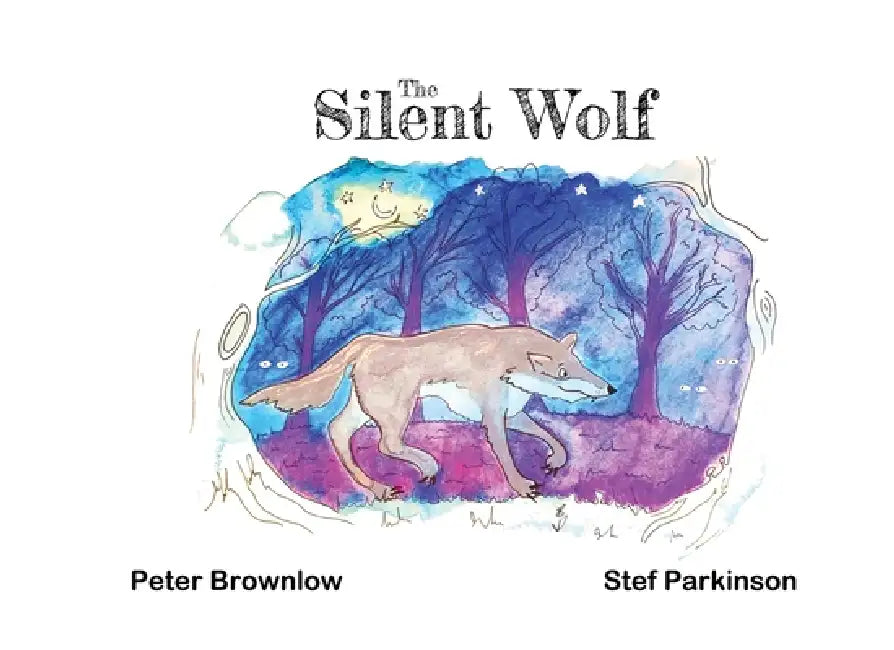 The Silent Wolf by Peter Brownlow, Stef Parkinson