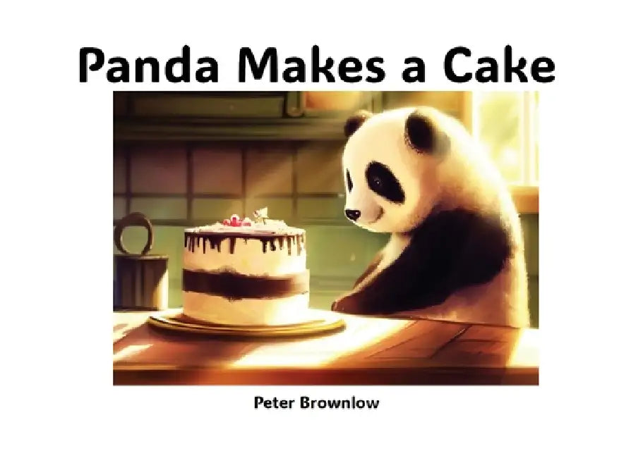Panda Makes a Cake by Peter Brownlow
