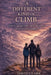 A Different Kind of Climb by David L. Clark