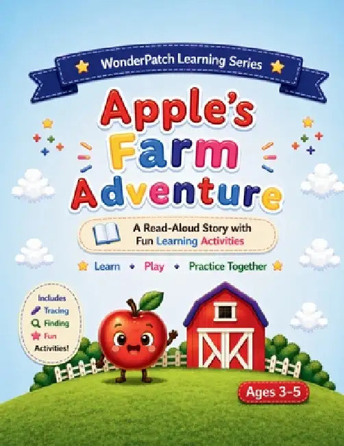 Apple's Farm Adventure: A Read-Aloud Story with Fun Learning Activities by Paula Strainu