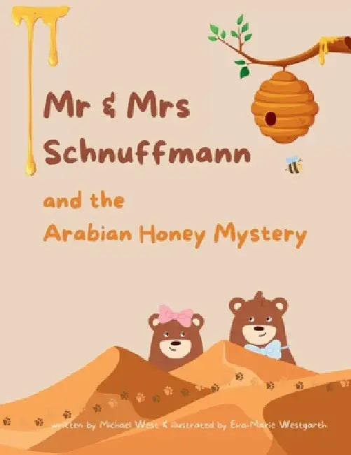 Mr & Mrs Schnuffmann and the Arabian Honey Mystery: A Sweet and Playful Read-Aloud Adventure by Michael West
