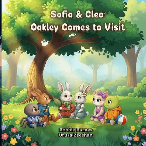 Sofia & Cleo: Oakley Comes to Visit by Robbie Barnes, Urusa Zeeshan