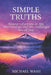 Simple Truths: Honest Reflections on Life, Relationships and the Challenges we all Face. by Michael Wash