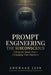 Prompt Engineering the Subconscious: Debug the Mind That's Debugging Your Business by Anuraag Jain