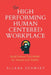The High-Performing, Human-Centered Workplace: Build Culture That Works for People and Profits by Allana Schmidt