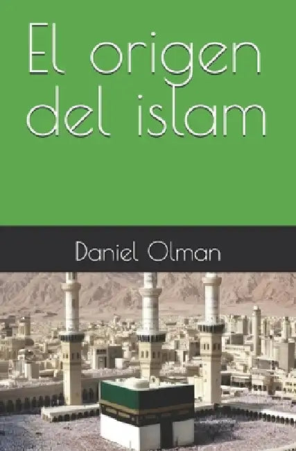 El origen del islam by Daniel Olman