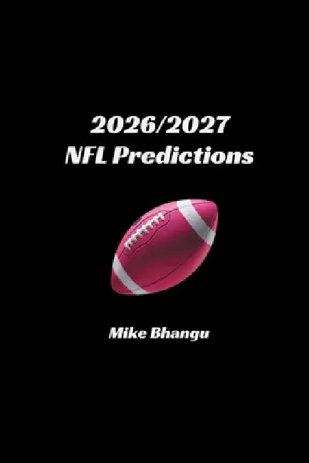 2026/2027 NFL Predictions by Mike Bhangu