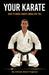 Your Karate: How to make Karate work for you by Steve Fogarasi