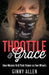 Throttle & Grace: How Women Find Their Power on Two Wheels by Ginny Allen