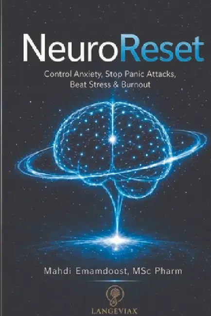 NeuroReset, Control Anxiety, Stop Panic Attacks, Beat Stress & Burnout by Mahdi Emamdoost