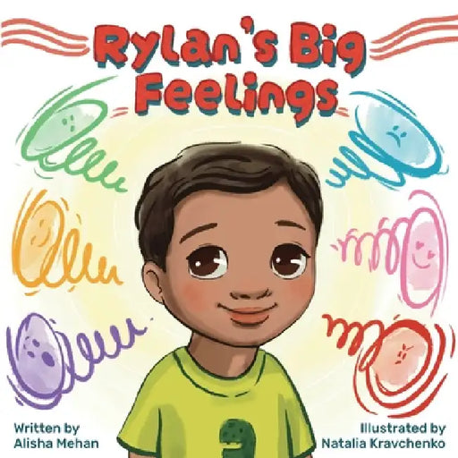 Rylan's Big Feelings by Alisha Mehan, Natalia Kravchenko