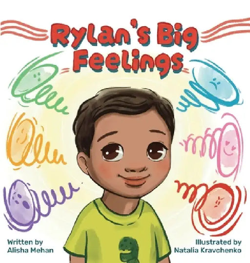 Rylan's Big Feelings by Alisha Mehan, Natalia Kravchenko