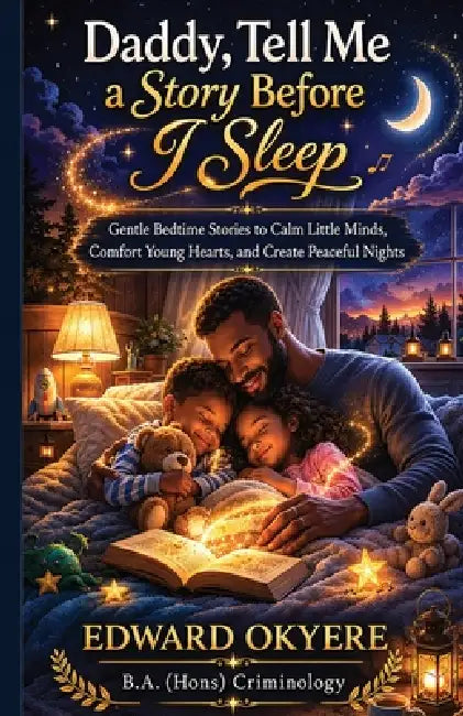 Daddy, tell me a story before I sleep by Edward Boamah Okyere