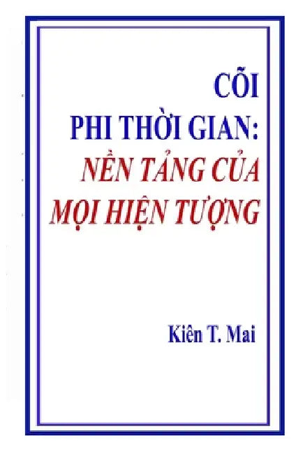 Cõi Phi ThỜi Gian: NỀn TẢng CỦa MỌi HiỆn TƯỢng by Kien Trung Mai