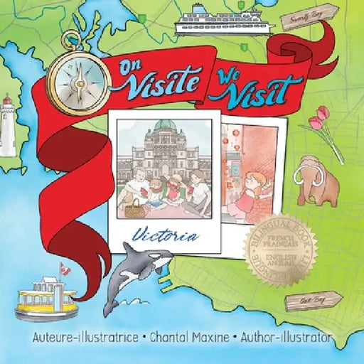 On Visite Victoria - We Visit Victoria by Chantal Maxine