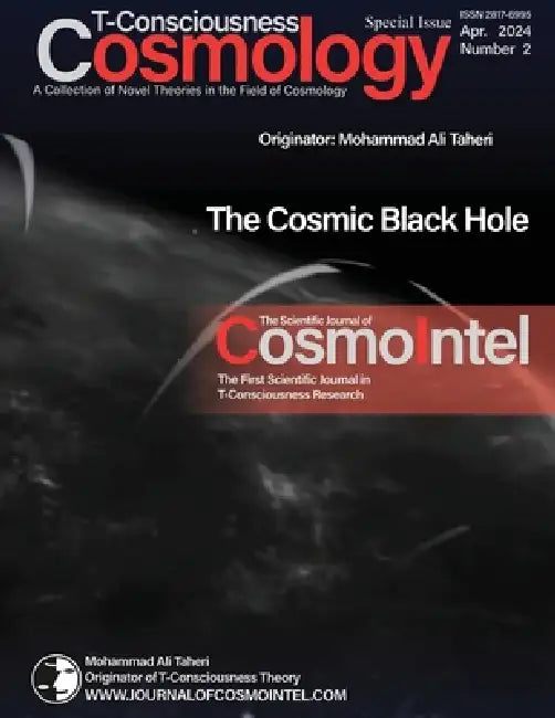 T-Consciousness Cosmology-Number 02 by Mohammad Ali Taheri