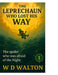 The Leprechaun Who Lost His Way: The Spider who was afraid of the Night by W. D. Walton