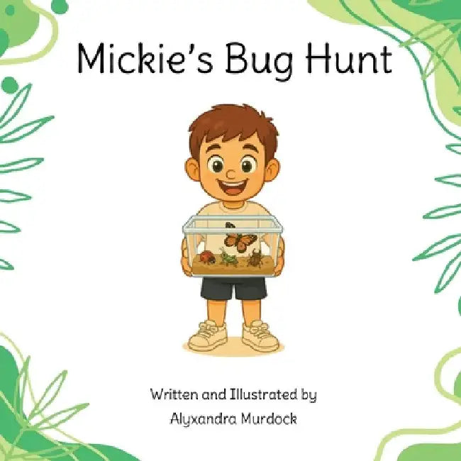 Mickie's Bug Hunt by Murdock, Alyxandra