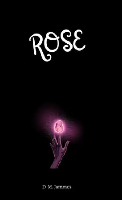 Rose by D. M. Jammes