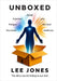 Unboxed: The Dirty Secret Hiding In Our Diet by Lee J. Jones