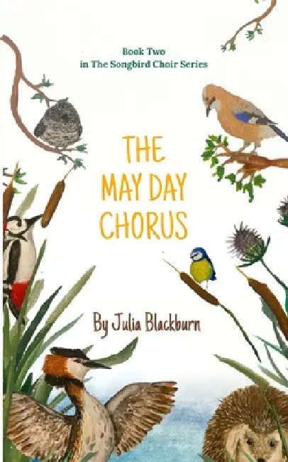 The May Day Chorus: Can a forbidden song bring the swallows home? by Julia Blackburn