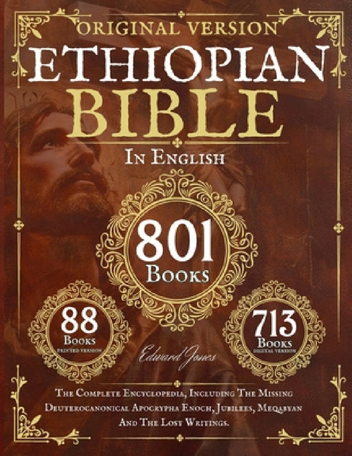 Complete Ethiopian Bible in English - Original Version - 88 Books by Edward Jones