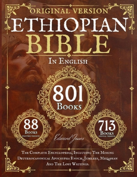 Complete Ethiopian Bible in English - Original Version - 88 Books by Edward Jones