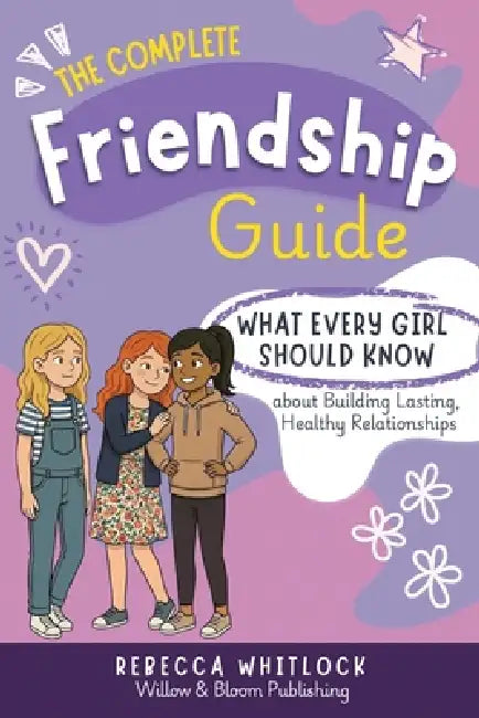 The Complete Friendship Guide by Rebecca Whitlock