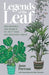 Legends of the Leaf: Unearthing the secrets to help your houseplants thrive by Jane Perrone, Helen Entwisle