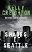 Shades of Seattle by Kelly Creighton