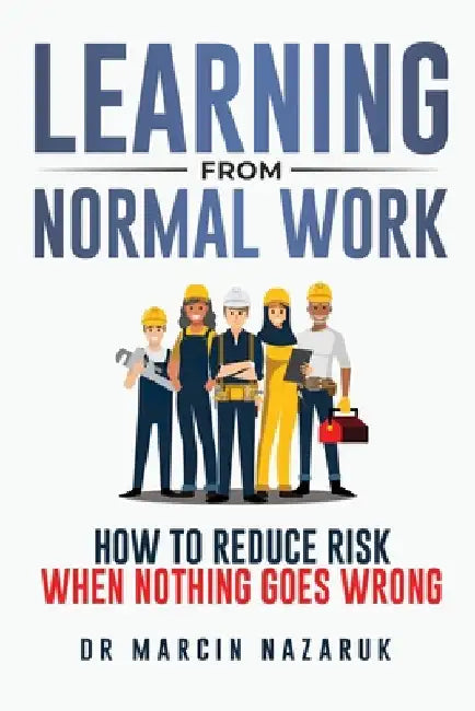 Learning from Normal Work by Nazaruk, Marcin