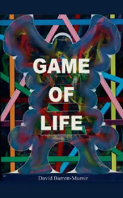 Game of Life by David Barrett-Murrer