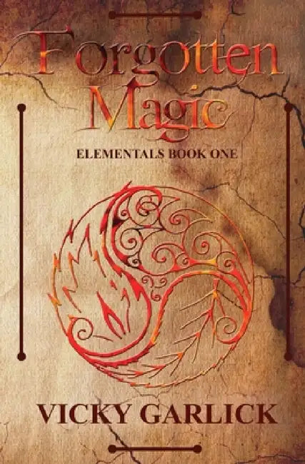 Forgotten Magic by Vicky Garlick, Jo Garlick