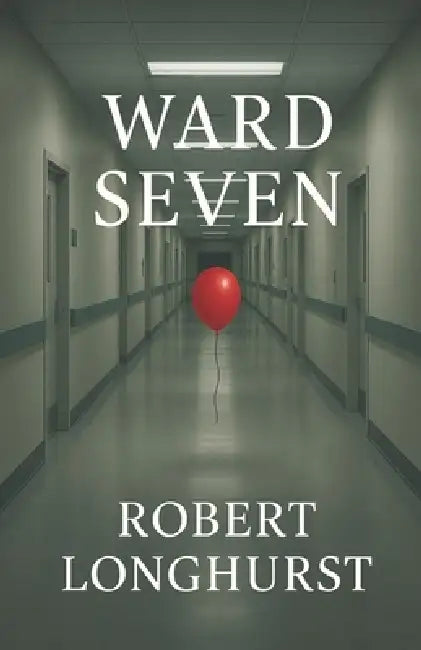 Ward Seven by Robert Longhurst