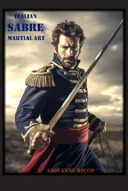 Italian Sabre Martial Art by Giovanni Ricco