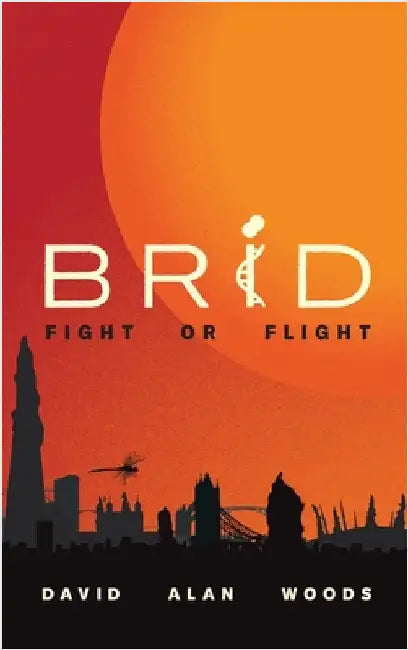 Brid: Fight or Flight by Woods, David Alan