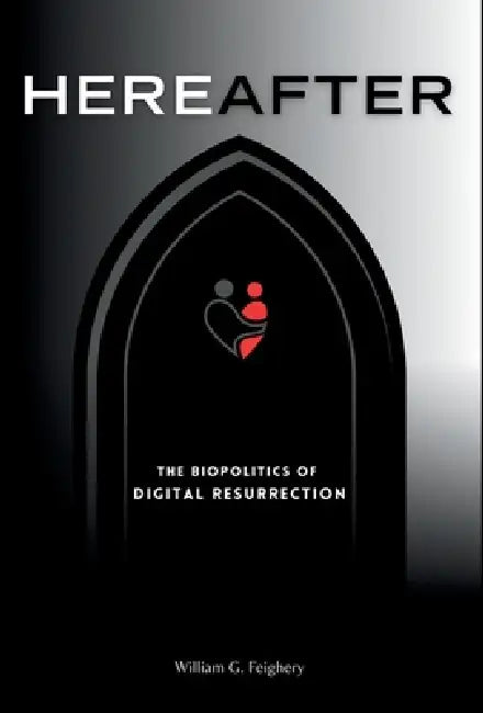 Hereafter by William G. Feighery