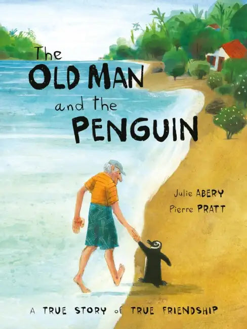 The Old Man And The Penguin by Julie Abery