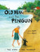 The Old Man And The Penguin by Julie Abery