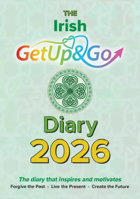 The Irish Get Up and Go Diary: The diary that inspires and motivates by Eileen Forrestal