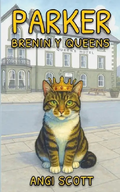 Parker Brenin y Queens by Angi Scott, Catrin Roberts