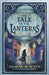 The Tale of the Lanterns by McBeath, Damian