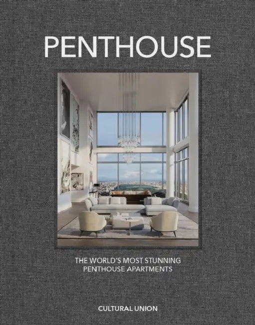 Penthouse: The World's Most Incredible Penthouses by Peter Martin