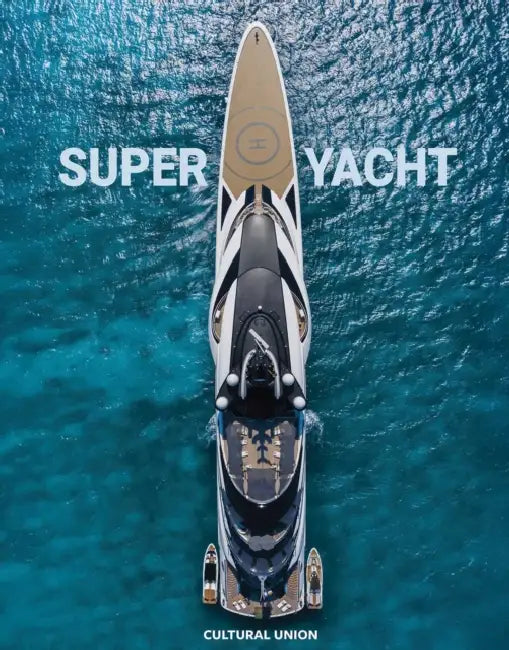 Superyacht: Inside the World's Most Incredible Superyachts by Peter Martin