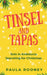 Tinsel and Tapas Solo in Andalucia Searching for Christmas by Paula Rooney