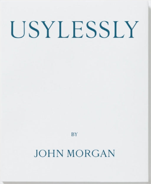 Usylessly Edition Two by John Morgan by Edward L. Bishop, John Morgan