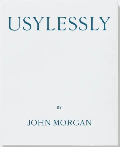 Usylessly Edition Two by John Morgan by Edward L. Bishop, John Morgan